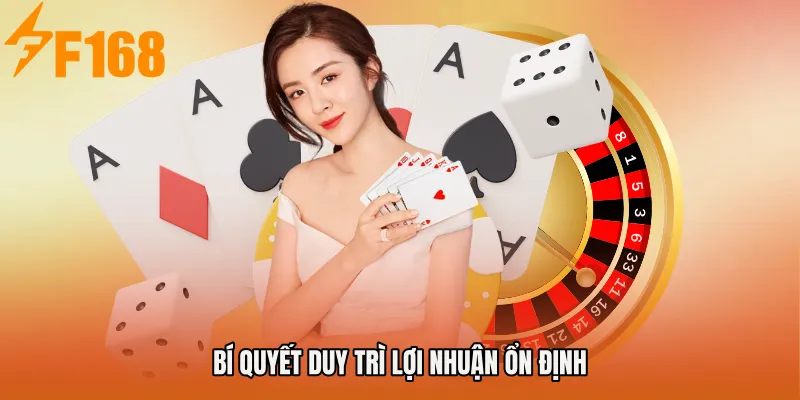 Bí quyết duy trì lợi nhuận ổn định