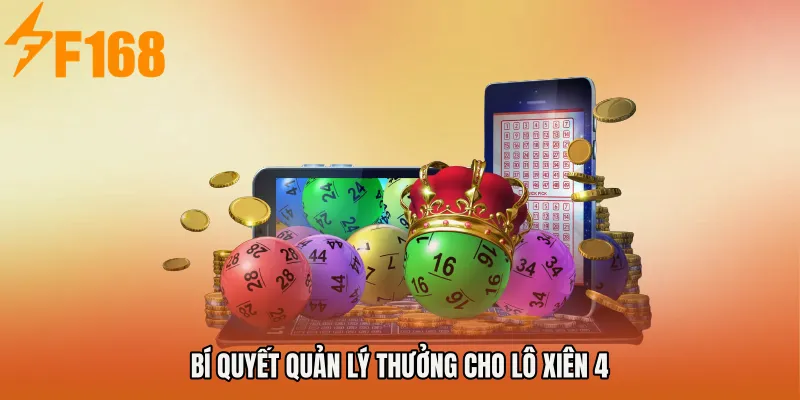 Bí quyết quản lý thưởng cho Lô xiên 4