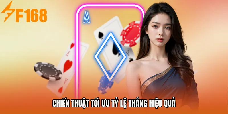 Chiến thuật tối ưu tỷ lệ thắng hiệu quả
