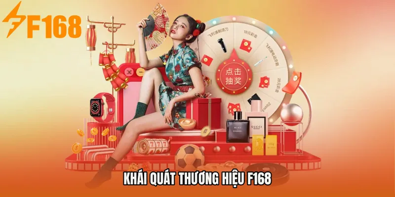 Khái quát thương hiệu F168 Khái quát thương hiệu F168