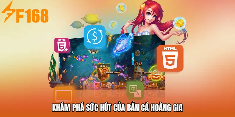 Khám phá sức hút của Bắn Cá Hoàng Gia