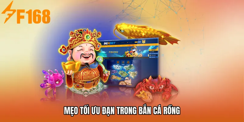 Mẹo tối ưu đạn trong Bắn cá Rồng