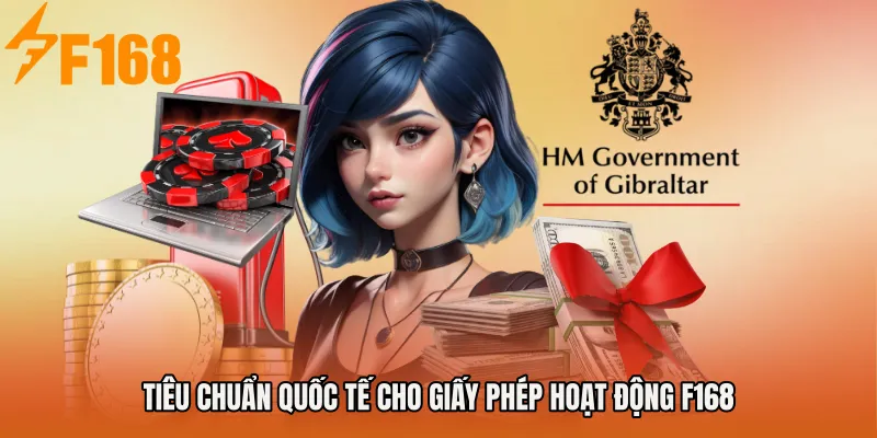 Tiêu chuẩn quốc tế cho Giấy phép hoạt động F168 Tiêu chuẩn quốc tế cho Giấy phép hoạt động F168